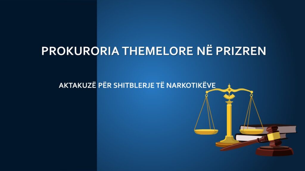 Aktakuzë për shitblerje të narkotikëve