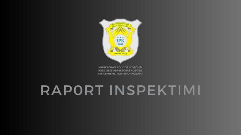 IPK publikoi sot dy raporte të inspektimit