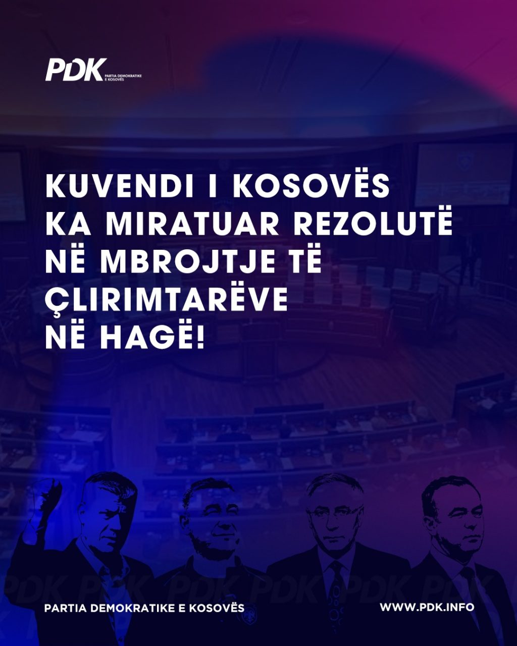 PDK përshëndet dhe falënderon deputetët për votimin e Rezolutës në mbrojtje të çlirimtarëve në Hagë