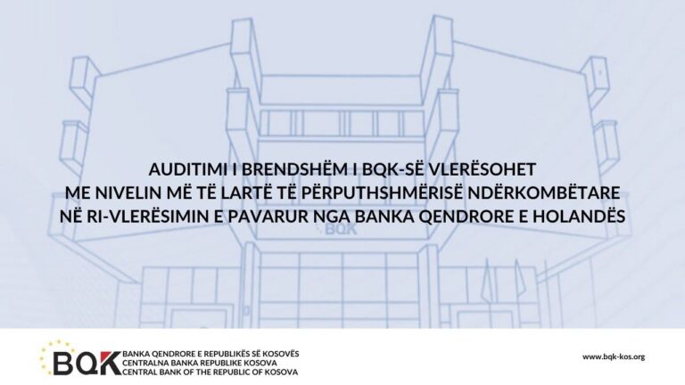 BQK: Auditimi i brendshëm vlerësohet me nivelin më të lartë të përputhshmërisë ndërkombëtare