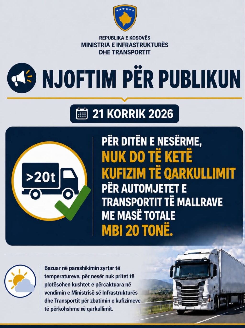 Nesër pa kufizime për qarkullimin e kamionëve mbi 20 tonë